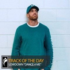Track of the Day: Lowdown “Dance 4 Me”