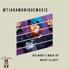 Big Mary's Mash Up | Missy Elliott