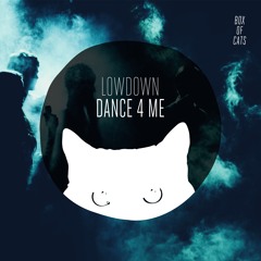 Lowdown - Dance 4 Me (BOC045)