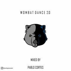 WOMBAT DANCE 2.0 - MIXED BY PABLO CORTES