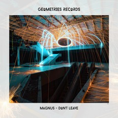 Magnus - Don't leave Preview || [OUT NOW] || DANNIC World Premiere
