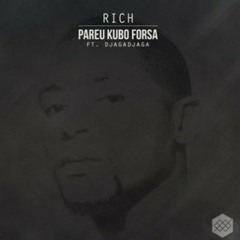 Rich Kalash - Pareu Kubo Forsa Ft. DjagaDjaga (AudioOfficial)