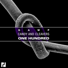 GAWP - Candy And Cleavers (Original Mix) - OUT NOW