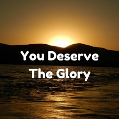 Tim Hughes - You Deserve The Glory (Cover)