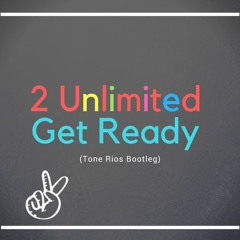 2 Unlimited - Get Ready For This (Tone Rios Bootleg)