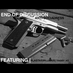 Plasta(9) X MilliMaze X TR499Y X K2 - End Of Discussion