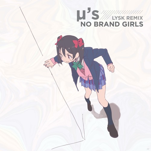 µ's - No Brand Girls (Lysk Remix)