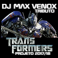 OPTIMUS PRIME TRANSFORMES BY DJ MAX VENOX  2017/18