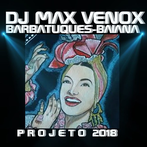 BAIANA REMIX BOOTLEG DJ MAX VENOX 2018