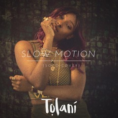 Slow Motion (Soco Cover)