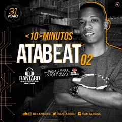 10 MINUTOS DE ATABEAT 002 [ DJ RANTARO ] 150 BPM