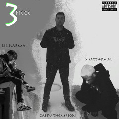 3Piece (feat. Matthew Ali & Lil Karma)