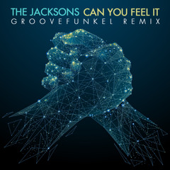 The Jacksons - Can You Feel It (Groovefunkel Remix)