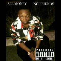 All Money No Friends