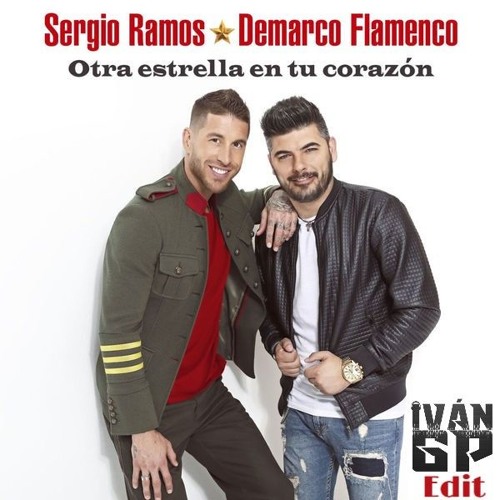 Stream Sergio Ramos y Demarco Flamenco - Otra estrella en tu corazón (Iván  GP Edit) #VAMOSESPAÑA by Iván GP Oficial | Listen online for free on  SoundCloud