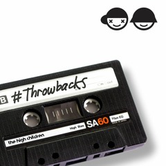 #THROWBACKS - The High Children
