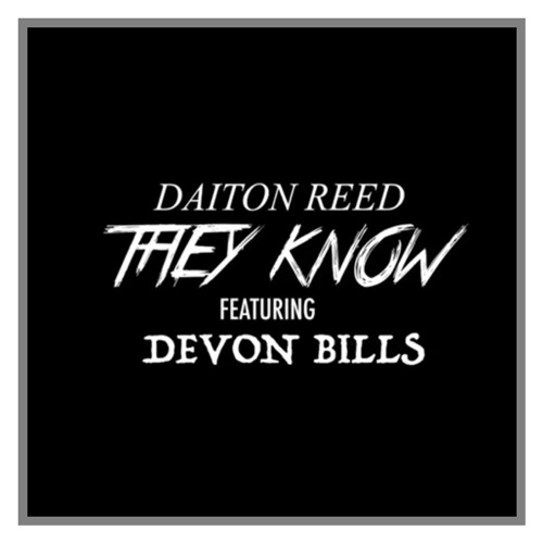 They Know (Ft. Devon Bills)