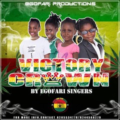 Egofari Singers-Victory Crown(Prod.By Freddy)