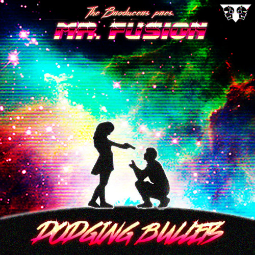 The Broducers pres. Mr Fusion - Dodging Bullets