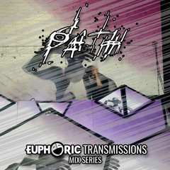 Euphoric Transmission 012 :: P A T H