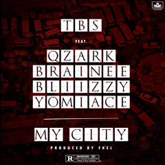 My City (feat. Qzark, Brainee, Bliizzy & YomiAce)