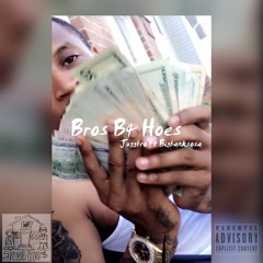 Bros B4 Hoes FT Bigbanksosa