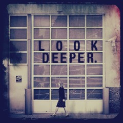 Look Deeper