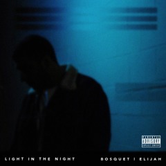 Bosquet x Elliott Bali - Light in the Night
