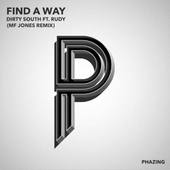 Dirty South - Find A Way (MF Jones Remix) [FREE DOWNLOAD]