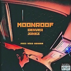 Moonroof(prod. Nako Genesis)