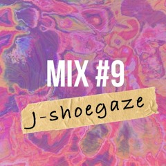 Mix 9: July 2017