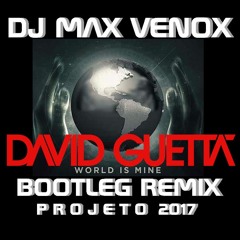 DAVID  GUETTA - THE WORD IS MINE - BOOTLEG REMIX DJ MAX 2017