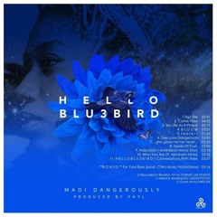#HelloBlu3bird: B L O O M [remastered]