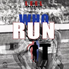 Leel- Who Run it Freestyle