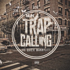 Trap Callin (feat Quee & Manny Litt)