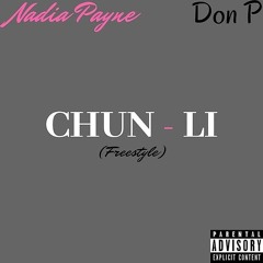 -Chun Li Freestyle- w/Don P & Nadia Payne