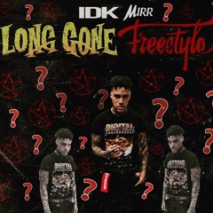 IDKMIR - LONG GONE