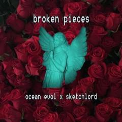 Broken Pieces ft. Ocean Evol (prod. Ocean Evol + sketchlord)