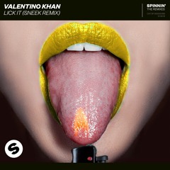 Valentino Khan - Lick It (SNEEK Remix)