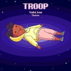 tobi lou - Troop feat. Smino (8BAR Clean)