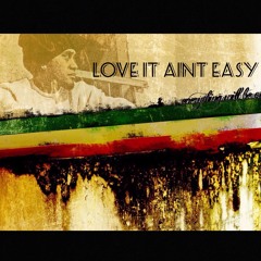 Love it ain’t easy