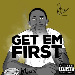 Rico- Get Em First