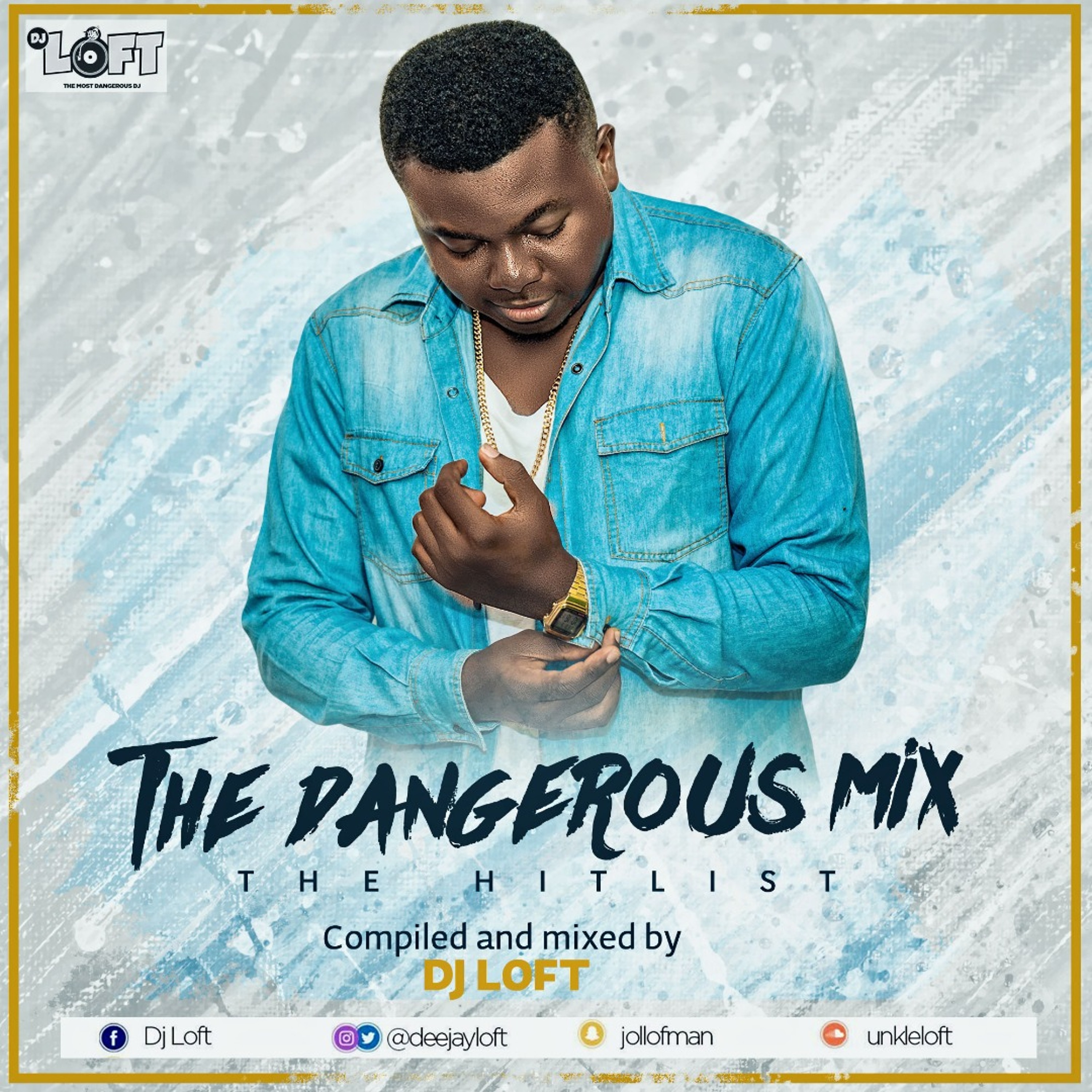 THE DANGEROUS MIX (The HitList) By DJ LOFT