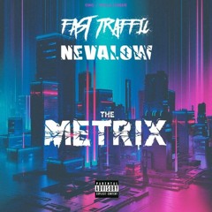 THE METRIX ft NEVALOW