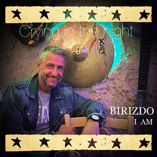 Birizdo I Am - Crying in the Night