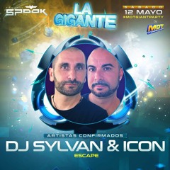 DJ SYLVAN & ICON - Set La Gigante 12 - 05 - 2018