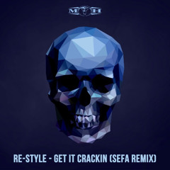 Re-Style - Get It Crackin (MOH2018 Edit)