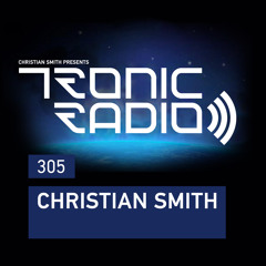 Tronic Podcast 305 with Christian Smith