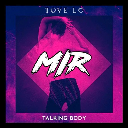 TALKING BODY [MIR BOOTLEG]