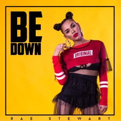Rae Stewart - Be Down